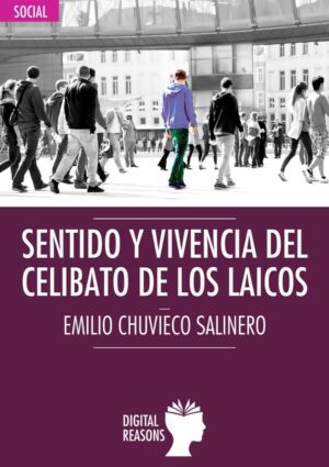 Sentido y vivencia del celibato de los laicos - Digital Reasons